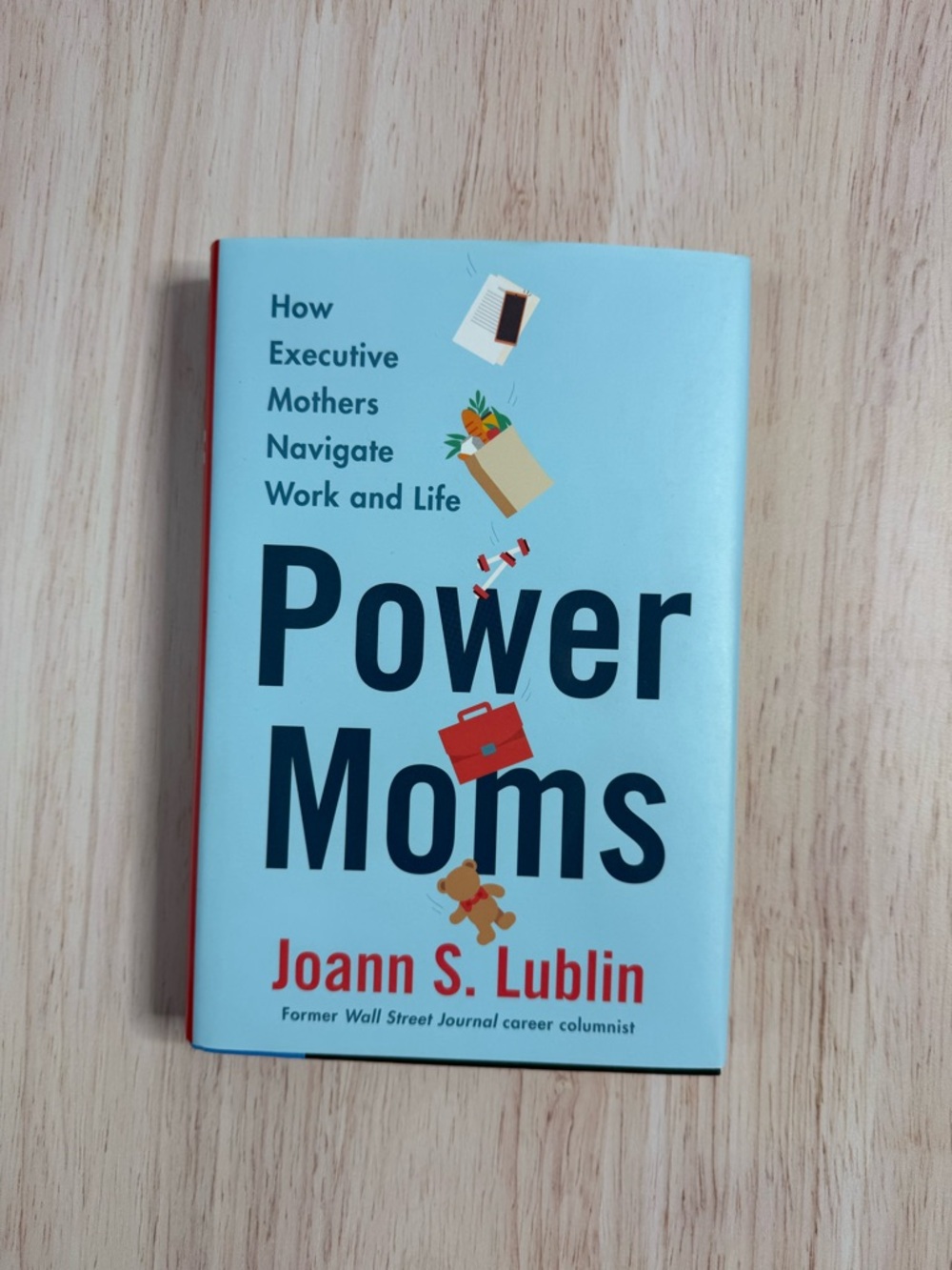 Power Moms by Joann S. Lublin - Light Blue Hardcover